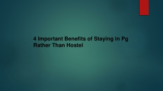 4 Important Benefits of Staying in Pg Rather Than Hostel