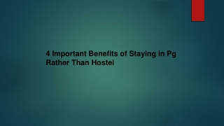 4 Important Benefits of Staying in Pg Rather Than Hostel