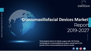 Craniomaxillofacial Devices Market ppt