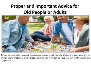 Adults and Senior Citizens Need Correct and Vital Advice