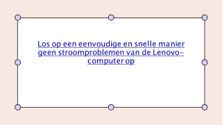 Los op een eenvoudige en snelle manier geen stroomproblemen van de Lenovo-computer op