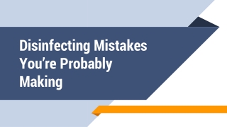 Disinfecting Mistakes You are Probably Making