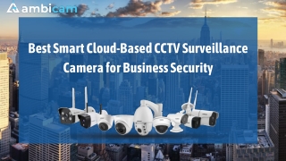Best Smart Cloud-Based CCTV Surveillance Camera for Business Security