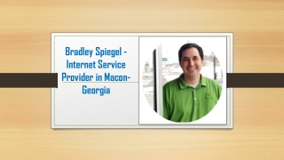 Bradley Spiegel - Internet Service Provider in Macon-Georgia