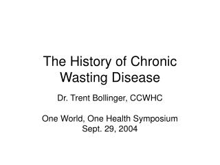 The History of Chronic Wasting Disease