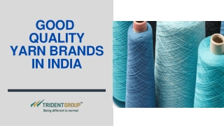 Good Quality Yarn Brands in India - Tridentindia