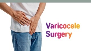 Varicocele Surgery – Everything You Need to Know- Banker IVF