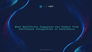 What Healthcare Companies Can Expect From Continuous Integration in Salesforce