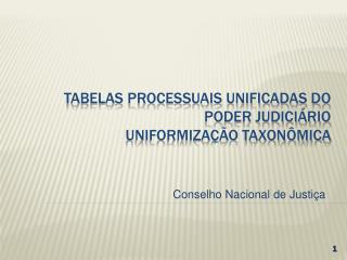 Tabelas processuais unificadas do poder judiciário Uniformização taxonômica