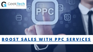 Boost Sales With PPC Services - GeekTech