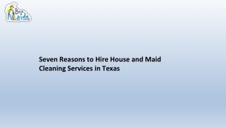 Seven Reasons to Hire House and Maid Cleaning Services in Texas