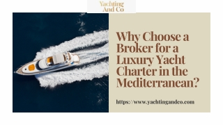 Why Choose a Broker for a Luxury Yacht Charter In the Mediterranean?