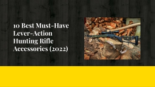 10 Best Must-Have Lever-Action Hunting Rifle Accessories (2022)