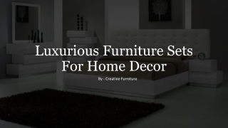 Luxurious Furniture Sets For Home Decor