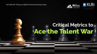 Critical Metrics to Ace the Talent War