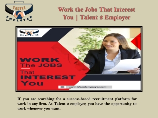 Work the Jobs That Interest You