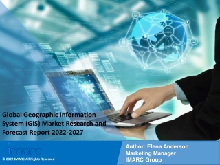 Geographic Information System (GIS) Market Research and Forecast Report 2022-2027