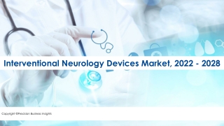 Interventional Neurology Devices Market Growth Opportunities 2022