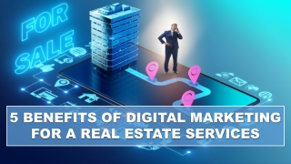 5 Benefits Of Digital Marketing For A Real Estate Service