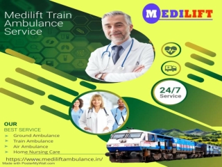 Medilift Train Ambulance in Ranchi and Patna - The Best Ambulance and Healthcare Response Provider