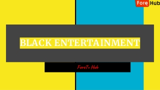 BLACK ENTERTAINMENT