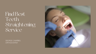 How To Find A Good Teeth Straightening Service Near You? | George Campbell Ortho