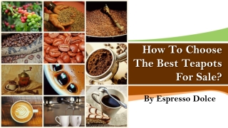 How To Choose The Best Teapots For Sale?