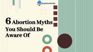 6 Abortion Myths You Should Be Aware Of