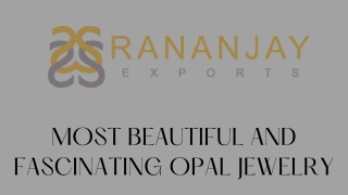 Most Beautiful and Fascinating Opal Jewelry