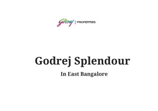Godrej Splendour East Bangalore | Brochure