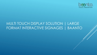 Multi touch display solution | Large format interactive signages | Baanto