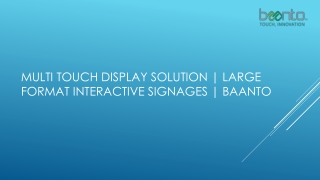 Multi touch display solution | Large format interactive signages | Baanto