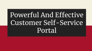 Powerful And Effective Customer Self-Service Portal