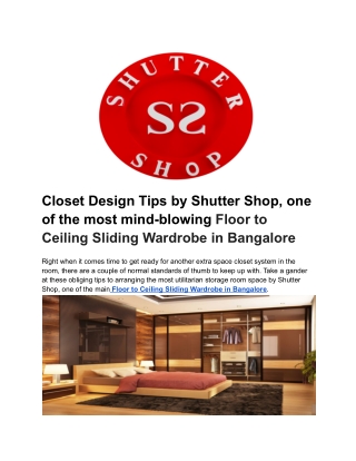 Closet Design Tips by Shutter Shop, one of the most mind-blowing Floor to Ceiling Sliding Wardrobe in Bangalore