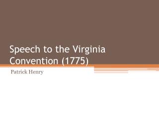 Speech to the Virginia Convention (1775)