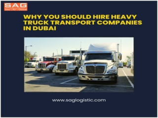 Why You Should Hire Heavy Truck Transport Companies In Dubai