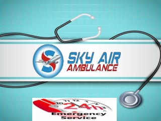 Useful and Trustworthy Sky Air Ambulance Service in Kolkata