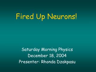 Fired Up Neurons!