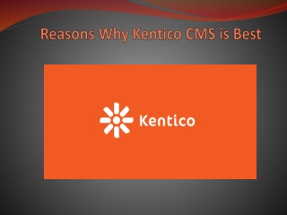 Resons Why Kentico CMS is Best