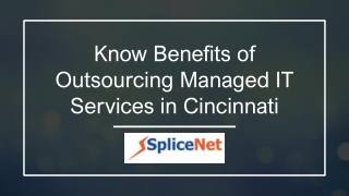 Know Benefits of Outsourcing Managed IT Services in Cincinnati