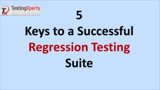 5 Keys to a Successful Regression Testing Suite