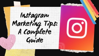Instagram Marketing Tips: A Complete Guide