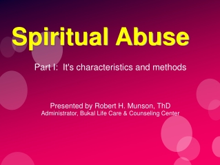 Spiritual Abuse-- Characteristics and Methods