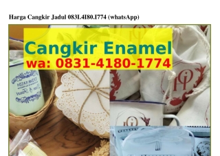 Harga Cangkir JadulHarga Cangkir Jadul Ö8З1.ㄐ18Ö.177ㄐ{WhatsApp}