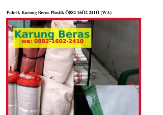Pabrik Karung Beras Plastik Ô88ᒿ-1ϬÔᒿ-ᒿ41Ô{WhatsApp}