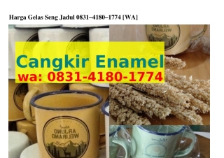 Harga Gelas Seng Jadul Ô831–Ꮞ18Ô–1ᜪᜪᏎ[WhatsApp]