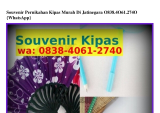Souvenir Pernikahan Kipas Murah Di Jatinegara 08౩8_40Ꮾl_ᒿ740(whatsApp)