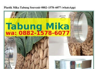 Plastik Mika Tabung Souvenir