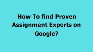 How to find Proven Assignment Experts on Google?