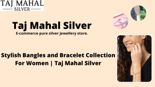 Bracelet and Bangle collection for women-Taj Mahal SIlver (1)